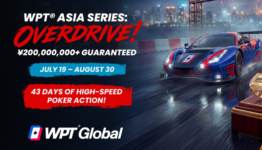 WPT Asia Series Overdrive Returns to WPT Global With ¥200M+ GTD Across 43 Days